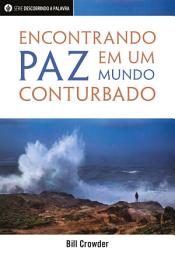 Icon image Encontrando Paz Em Um Mundo Conturbado
