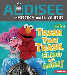 Icon image Trash That Trash, Elmo and Abby!