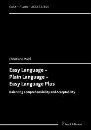 Icon image Easy Language – Plain Language – Easy Language Plus: Balancing Comprehensibility and Acceptability