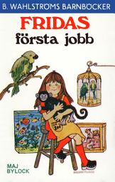 Icon image Fridas första jobb