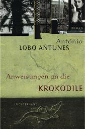 Icon image Anweisungen an die Krokodile: Roman