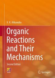 Icon image Organic Reactions and Their Mechanisms: Edition 2
