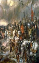 Icon image Agincourt: A Romance
