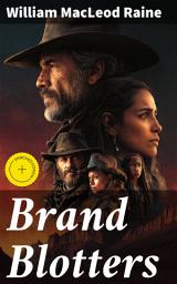 Icon image Brand Blotters: Enriched edition. A Riveting Tale of Deceit and Redemption in the Wild West