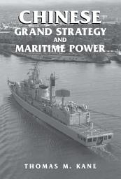 Icon image Chinese Grand Strategy and Maritime Power