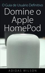 Icon image O Guia de Usuário Definitivo: Domine o Apple HomePod