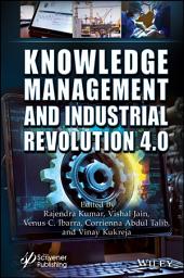 Icon image Knowledge Management and Industry Revolution 4.0