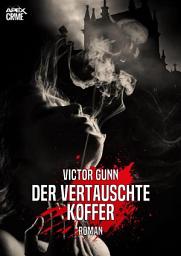 Icon image DER VERTAUSCHTE KOFFER: Der Krimi-Klassiker!
