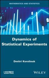 Icon image Dynamics of Statistical Experiments