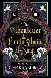 Icon image Die Abenteuer der Piratin Amina al-Sirafi