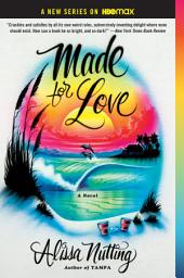 Icon image Made for Love: A Novel