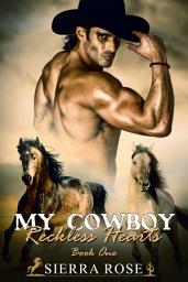 Icon image My Cowboy: Reckless Hearts - Part 1