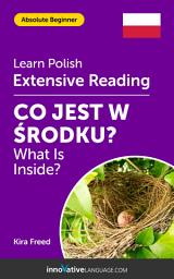 Icon image Polish Extensive Reading: WHAT IS INSIDE?: Level 2