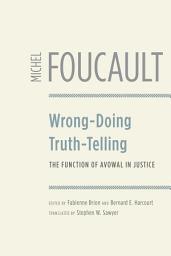 Icon image Wrong-Doing, Truth-Telling: The Function of Avowal in Justice