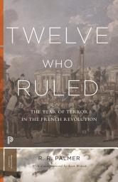 Icon image Twelve Who Ruled: The Year of Terror in the French Revolution