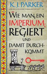 Icon image Wie man ein Imperium regiert und damit durchkommt