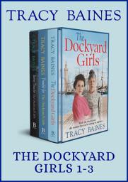 Icon image The Dockyard Girls 1-3