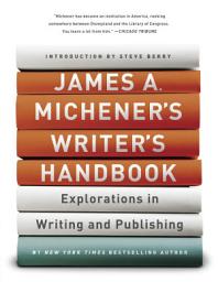 Icon image James A. Michener's Writer's Handbook: Explorations in Writing and Publishing
