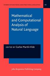 Icon image Mathematical and Computational Analysis of Natural Language: Selected papers from the 2nd International Conference on Mathematical Linguistics (ICML 96), Tarragona, 1996