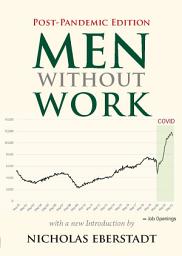 Icon image Men without Work: Post-Pandemic Edition (2022)
