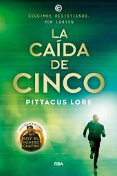 Icon image Legados de Lorien 4 - La caída de Cinco