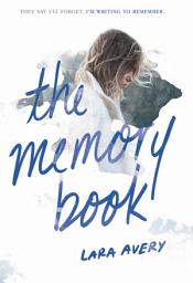 Icon image The Memory Book: A Heartbreaking YA Romance About First Love, Friendship, and Living in the Moment