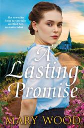 Icon image A Lasting Promise: A Gripping and Emotional Story from the Bestselling Author of The Jam Factory Girls