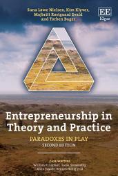 Icon image Entrepreneurship in Theory and Practice: Paradoxes in Play, Second Edition