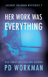 Icon image Her Work Was Everything: A gritty PI mystery
