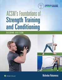 Icon image ACSM's Foundations of Strength Training and Conditioning: Edition 2
