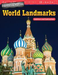 Icon image Engineering Marvels: World Landmarks: Addition and Subtraction: Read Along or Enhanced eBook