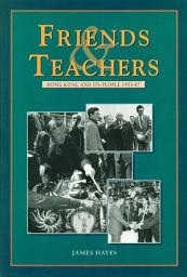 Icon image Friends and Teachers: Hong Kong and Its People 1953-87