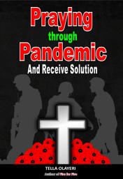 Icon image Praying Through Pandemic and Receive Solution: Healing after Loss
