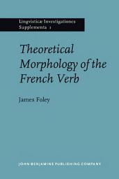 Icon image Theoretical Morphology of the French Verb