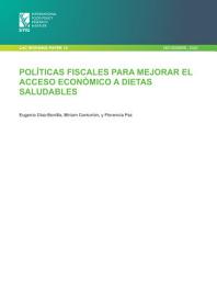 Icon image Políticas fiscales para mejorar el acceso económico a dietas saludables