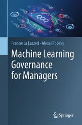 Icon image Machine Learning Governance for Managers
