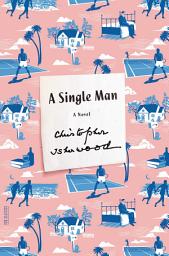 Icon image A Single Man: A Novel