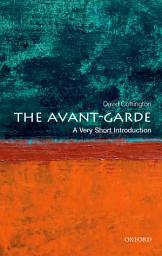 Icon image The Avant Garde: A Very Short Introduction