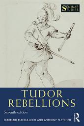 Icon image Tudor Rebellions: Edition 7