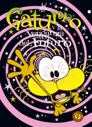 Icon image Gaturro 13. Gaturro y la venganza del futuro