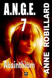 Icon image A.N.G.E. 07 : Absinthium: Absinthium
