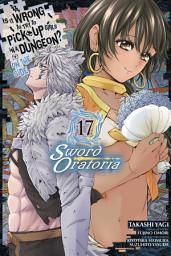 Icon image Is It Wrong to Try to Pick Up Girls in a Dungeon? On the Side: Sword Oratoria (manga)