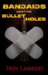 Icon image Bandaids Don't Fix Bullet Holes