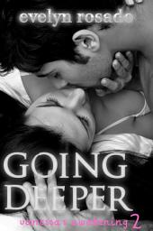 Icon image Going Deeper: Vanessa's Awakening #2 (BBW Erotic Romance)