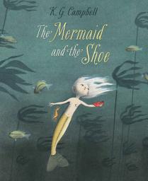 Icon image The Mermaid and the Shoe