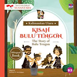 Icon image Seri Cerita Rakyat Nusantara Kalimantan Utara: Kisah Bulu Tengon