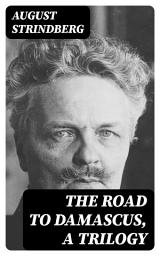 Icon image The Road to Damascus, a Trilogy