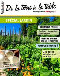 Icon image Spécial Jardin 2014: Spécial Jardin 2014 du magazine de Tom Press - De la terre à la table