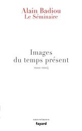 Icon image Le Séminaire - Images du temps présent: 2001-2004