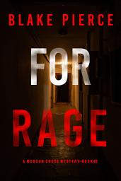 Icon image For Rage (A Morgan Cross FBI Suspense Thriller—Book Two)